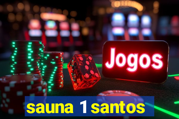 sauna 1 santos